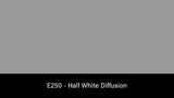 E250 Half White Diffusion